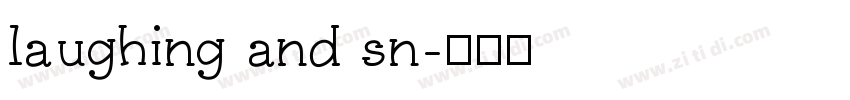 laughing and sn字体转换